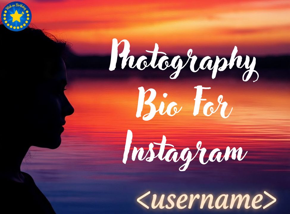 220+ Best Photography Bio For Instagram in 2025